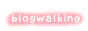 blogwalking